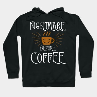 Nightmare Before Coffee, Funny And Lovely Hoodie